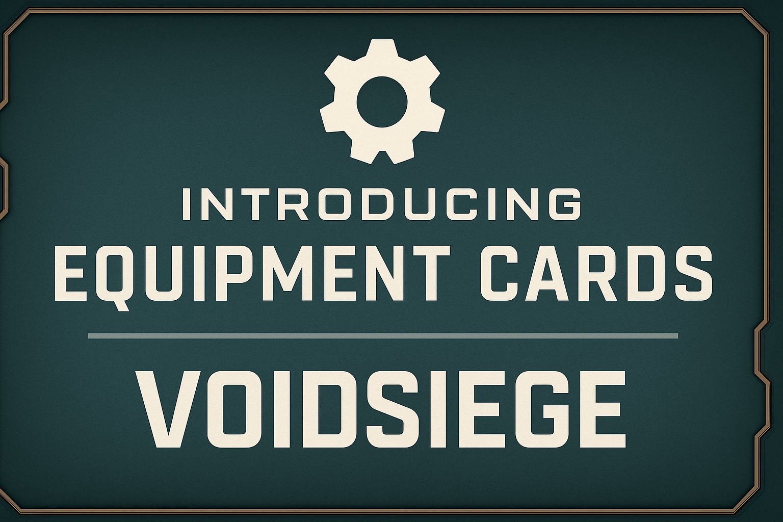 Introducing Equip Cards to VoidSiege